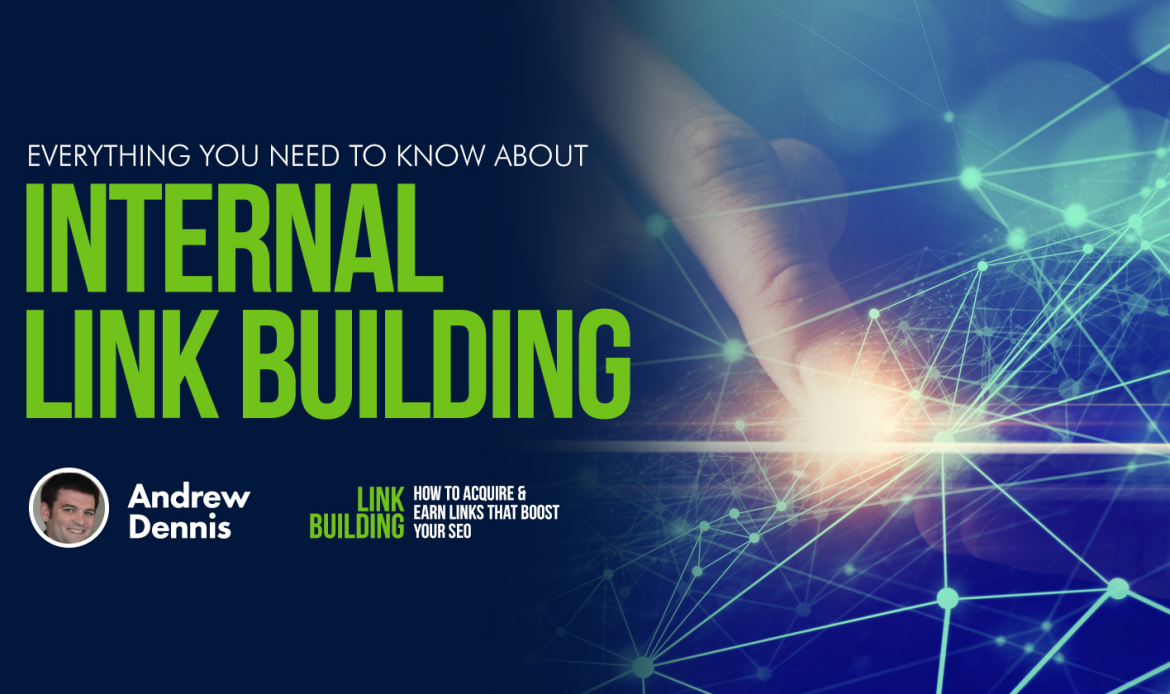 Everything You Need to Know About Internal Link Building